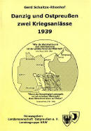 Danzig und Ostpreuen - zwei Kriegsanlsse 1939. Vortrag von Gerd Schultze-Rhonhof