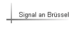 Signal an Brüssel