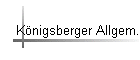 Königsberger Allgem.