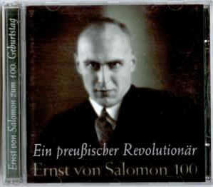 Ein preußischer Revolutionär - Ernst von Salomon zum 100. Geburtstag
